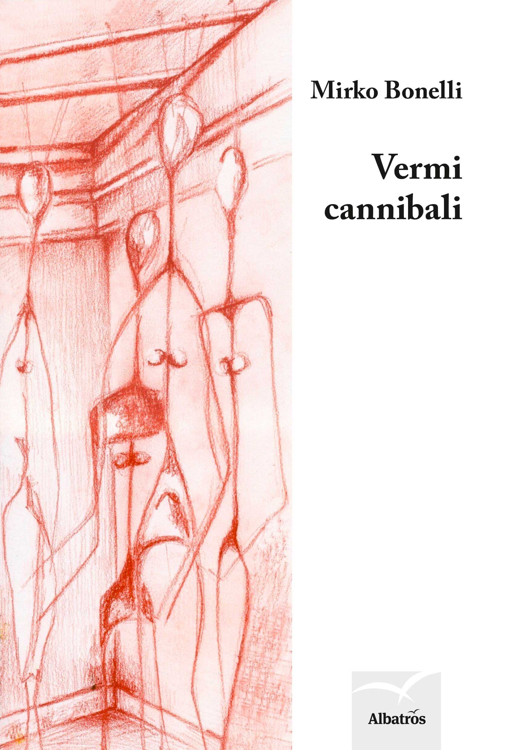 Vermi cannibali - Mirko Bonelli