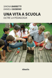 Una vita a scuola - Simona Barbetti e Daniela Sgobino