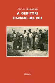 Ai genitori davamo del voi - Pasquale Buonomo