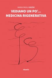 Vediamo un po’... Medicina rigenerativa - Maria Paola Sozio