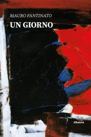 Un giorno - Mauro Fantinato