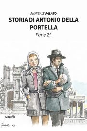 Storia di Antonio della Portella (Parte 2) - Annibale Falato
