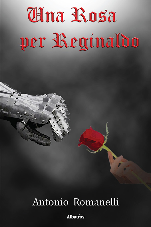 Una rosa per Reginaldo - Antonio Romanelli