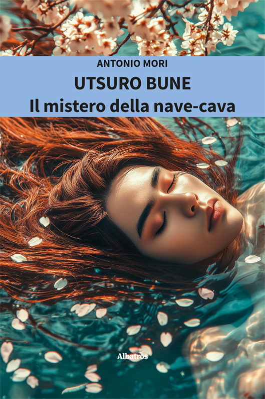 Utsuro Bune. Il mistero della nave-cava - Antonio Mori