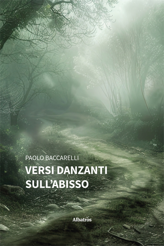 Versi danzanti sull’abisso - Paolo Baccarelli