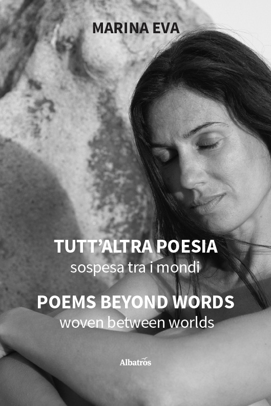 TUTT’ALTRA POESIA – Sospesa tra i mondi. POEMS BEYOND WORDS – Woven between worlds – Marina Eva
