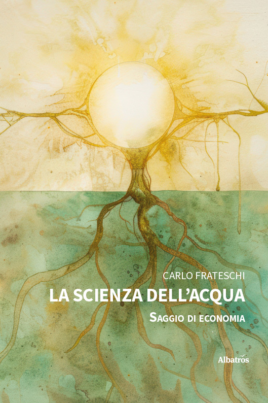 La scienza dell’acqua – Carlo Frateschi