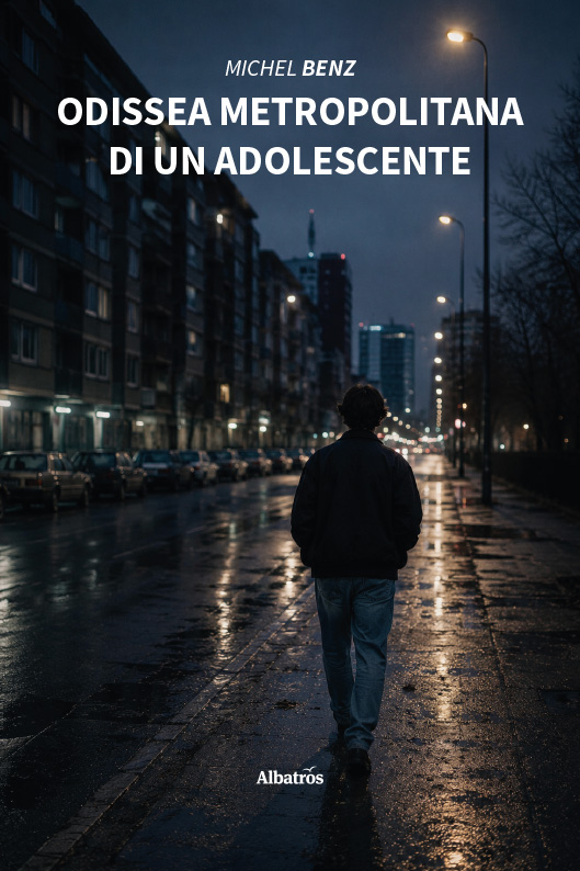 Odissea metropolitana di un adolescente – Michel Benz