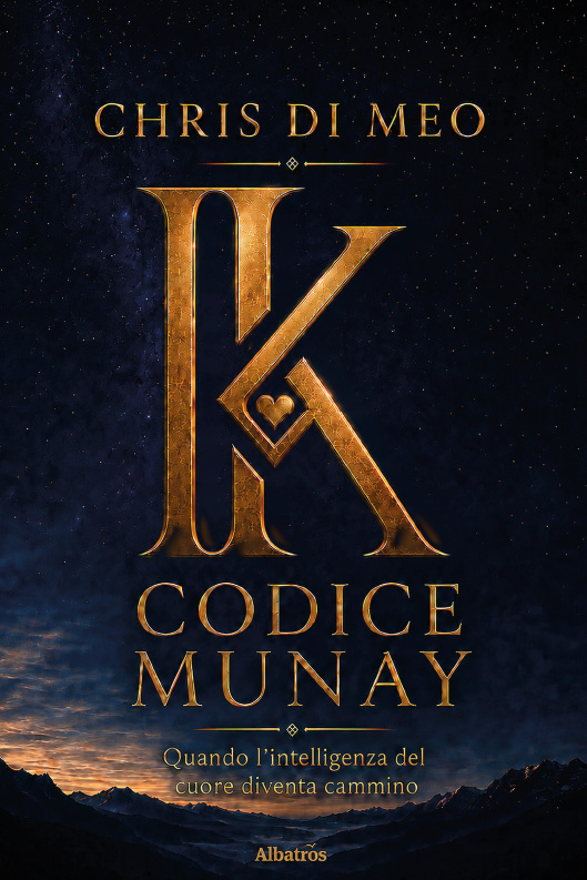 Codice Munay. Quando l’intelligenza del cuore diventa cammino – Chris Di Meo