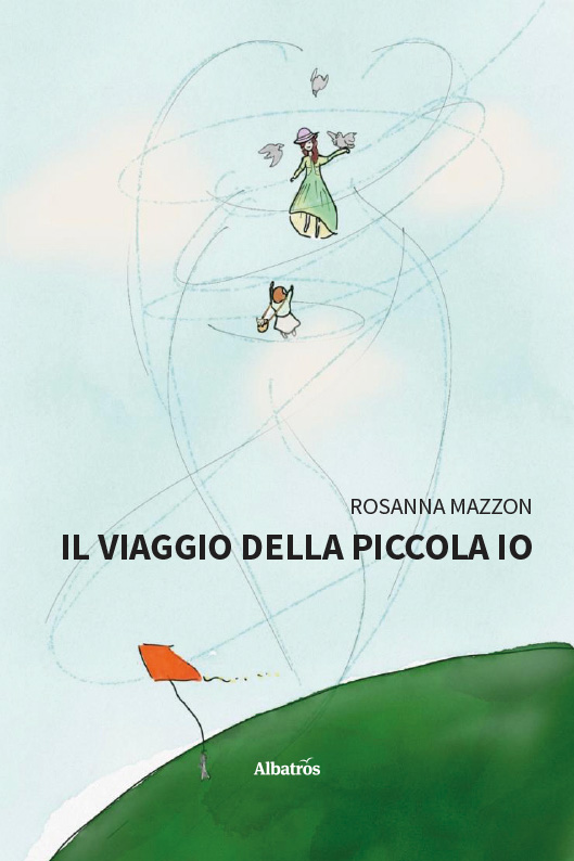 Il viaggio della piccola IO - Rosanna Mazzon
