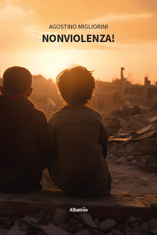 Nonviolenza! – Agostino Migliorini