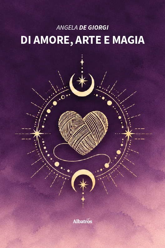 Di amore, arte e magia – Angela De Giorgi